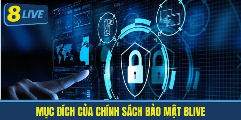 Mục đích của Chính sách Bảo mật 8live