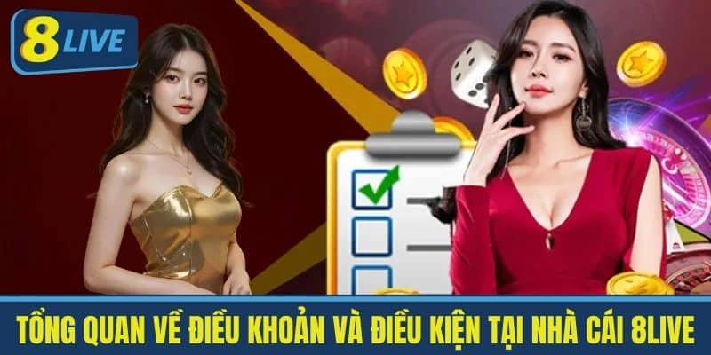 Tổng Quan về Điều Khoản và Điều Kiện tại Nhà Cái 8live